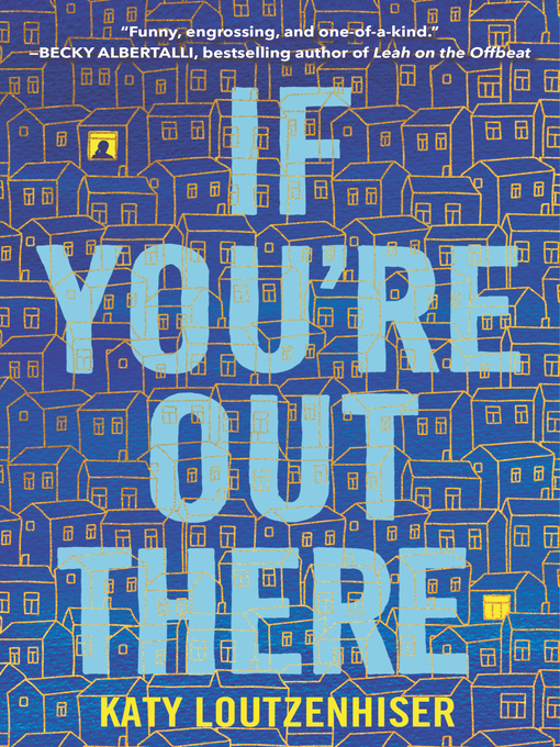 Title details for If You're Out There by Katy Loutzenhiser - Available